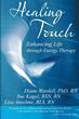 Healing Touch: Enhancing Life through Energy Therapy