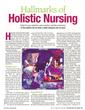 Hallmarks of Holistic Nursing: Good for Your Patients, Your Practice, and the Profession